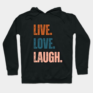 live love laugh Hoodie